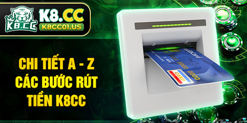 Bí Quyết Rút Tiền K8CC An Toàn Và Nhanh Chóng Nhất