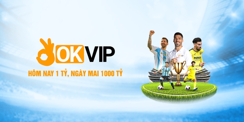 OKVIP Alliance – The International-Class Online Playground
